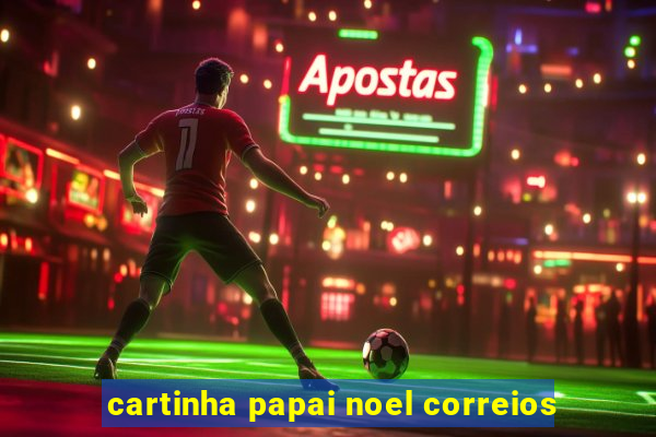 cartinha papai noel correios